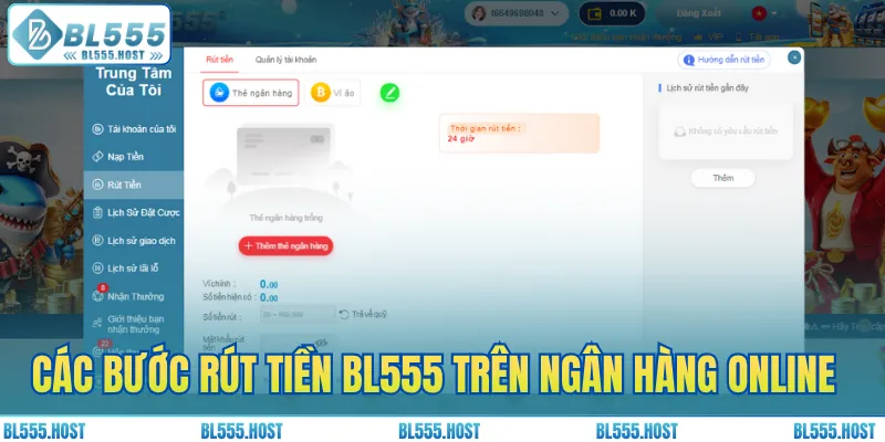 Các bước rút tiền BL555 trên ngân hàng online