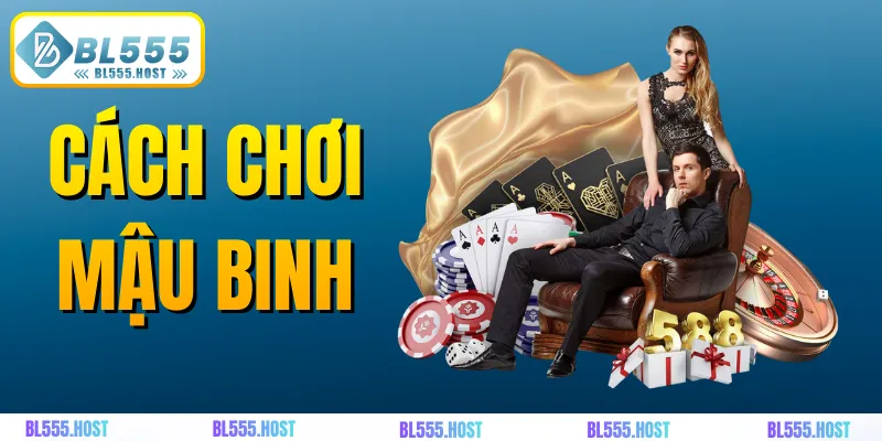 Cách chơi mậu binh