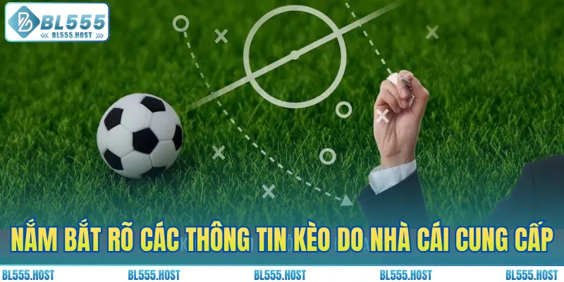 Nắm bắt rõ các thông tin kèo do nhà cái cung cấp
