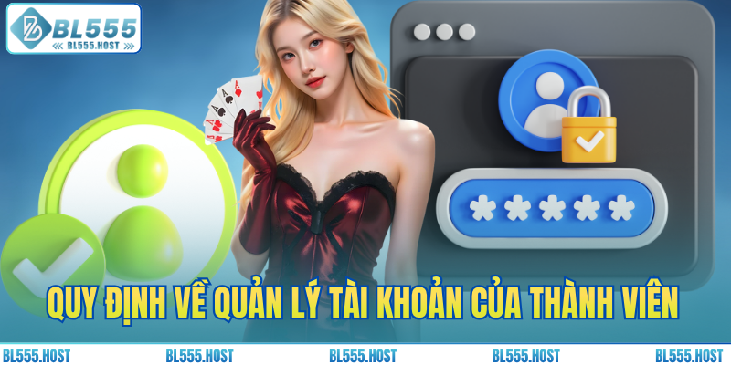 Quy định về quản lý tài khoản của thành viên